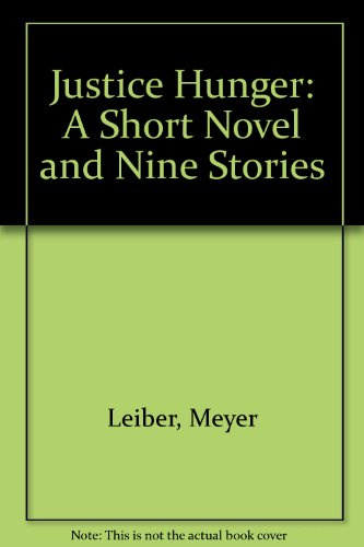 9780805208047: Justice Hunger: A Short Novel and Nine Stories