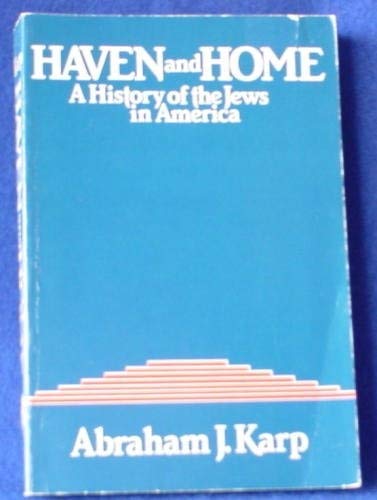 Stock image for Haven And Home: A History Of The Jews In America for sale by David's Books