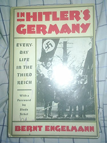 Stock image for In Hitler's Germany: Everyday Life in the Third Reich for sale by Strand Book Store, ABAA