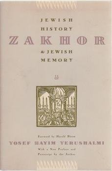 Beispielbild fr ZAKHOR (Samuel and Althea Stroum Lectures in Jewish Studies) zum Verkauf von Ergodebooks