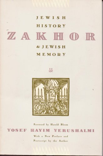Stock image for ZAKHOR (Samuel and Althea Stroum Lectures in Jewish Studies) for sale by Ergodebooks
