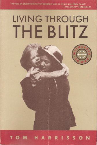 9780805208924: LIVING THROUGH THE BLITZ (Witnesses to War)