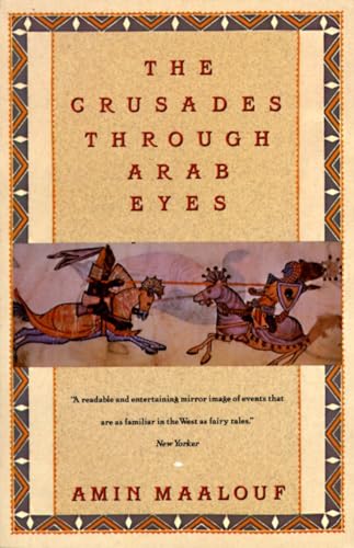 Stock image for The Crusades Through Arab Eyes for sale by Better World Books