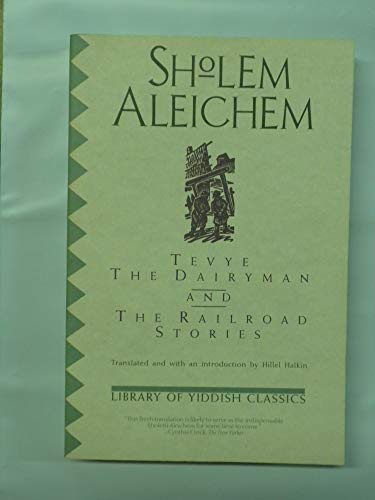 Imagen de archivo de Tevye the Dairyman and the Railroad Stories a la venta por Better World Books