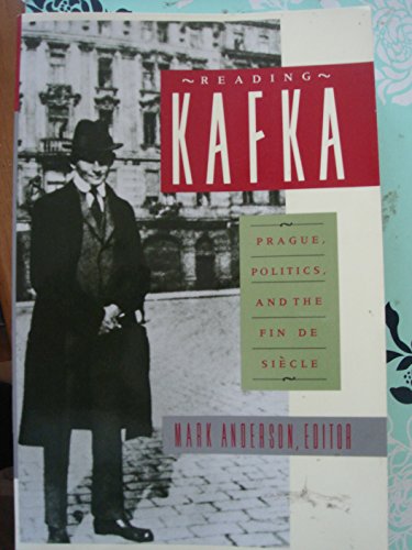 9780805209457: Reading Kafka: Prague, Politics, and the Fin de Siecle