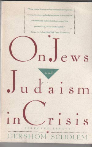 9780805209549: On Jews and Judaism in Crisis: Selected Essays