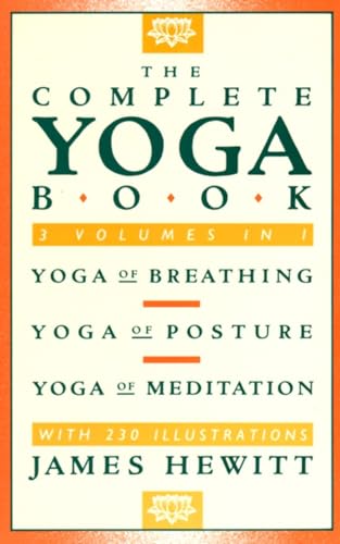 Imagen de archivo de The Complete Yoga Book: Yoga of Breathing, Yoga of Posture, Yoga of Meditation a la venta por SecondSale