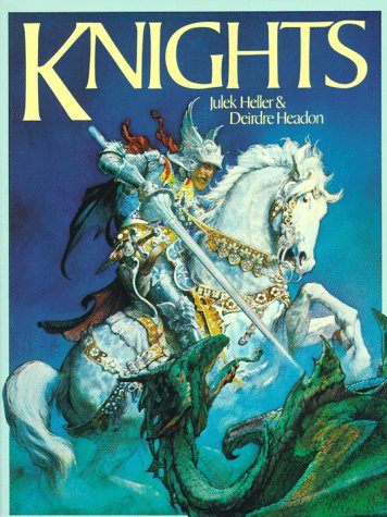 Knights (9780805209716) by Julek Heller; Deirdre Headon