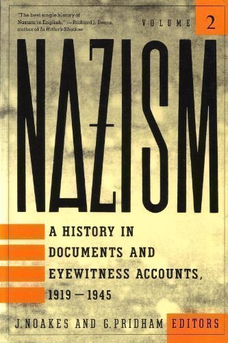 Beispielbild fr Nazism, a History of Documents and Eyewitness Accounts, 1919-1945: Volume 2, Foreign Policy, War and Racial Extermination zum Verkauf von Decluttr