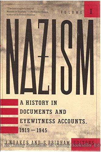 9780805209730: Nazism 1919-1945: A History in Documents and Eyewitness Accounts : The Nazi Party, State and Society 1919-1939