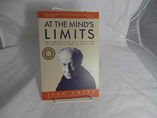 9780805209846: At the Mind's Limits: Contemplations by a Survivor on Auschwitz and Its Realities