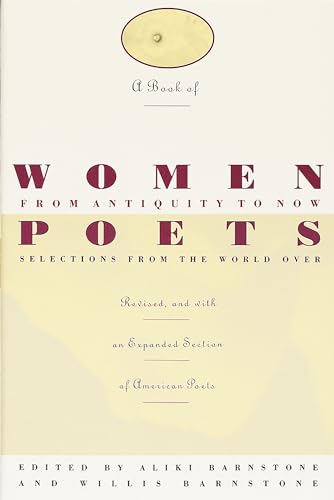 Beispielbild fr A Book of Women Poets from Antiquity to Now: Selections from the World Over zum Verkauf von Once Upon A Time Books