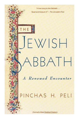 Stock image for The Jewish Sabbath: A Renewed Encounter for sale by Wonder Book