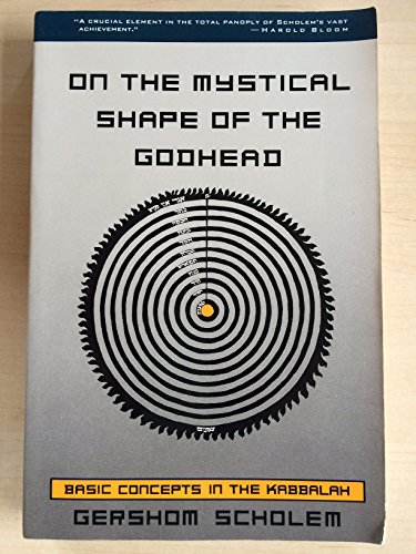 Imagen de archivo de On the Mystical Shape of the Godhead: Basic Concepts in the Kabbalah a la venta por Books From California