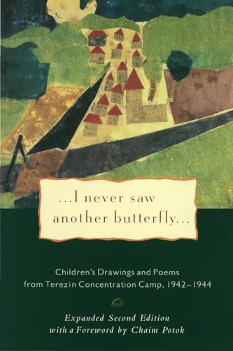 Imagen de archivo de I Never Saw Another Butterfly: Children's Drawings and Poems from the Terezin Concentration Camp, 1942-1944 a la venta por Gulf Coast Books