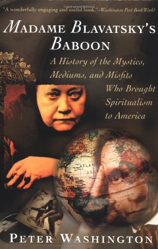 Beispielbild fr Madame Blavatsky's Baboon: A History of the Mystics, Mediums, and Misfits Who Brought Spiritualism to Ameri ca zum Verkauf von Wonder Book