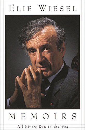 Stock image for All Rivers Run to the Sea: Memoirs (Memoirs of Elie Wiesel) for sale by Gulf Coast Books