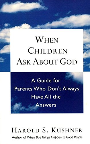 9780805210330: When Children Ask About God: A Guide for Parents Who Don't Always Have All the Answers