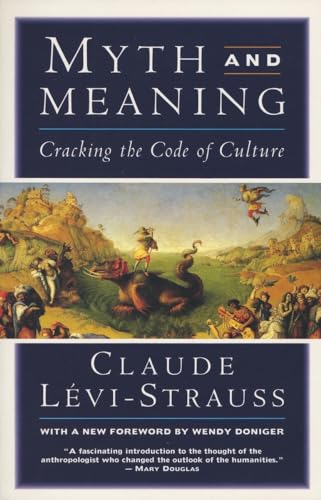 Imagen de archivo de Myth and Meaning: Cracking the Code of Culture a la venta por Wonder Book