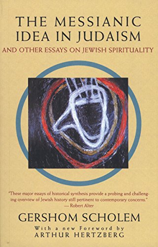 9780805210439: The Messianic Idea in Judaism: And Other Essays on Jewish Spirituality