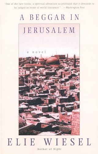 A Beggar in Jerusalem: A novel (9780805210521) by Wiesel, Elie