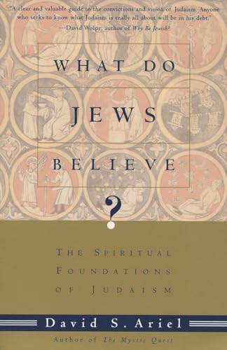 9780805210590: What Do Jews Believe?: The Spiritual Foundations of Judaism