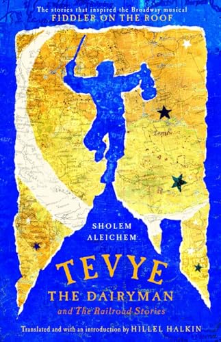 Beispielbild fr Tevye the Dairyman and The Railroad Stories (Library of Yiddish Classics) zum Verkauf von Blue Vase Books