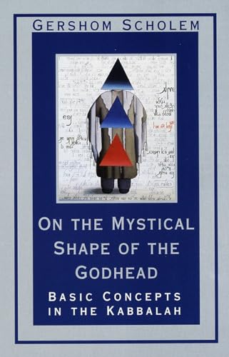 9780805210811: On the Mystical Shape of the Godhead: Basic Concepts in the Kabbalah (Mysticism and Kabbalah)