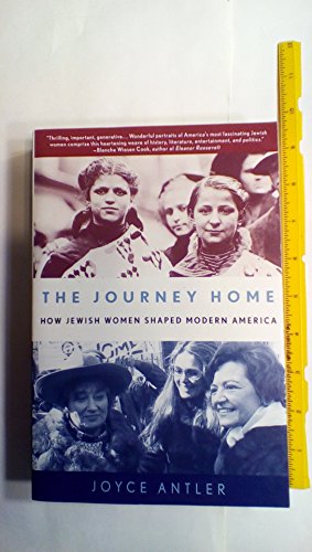 Stock image for The Journey Home : How Jewish Women Shaped Modern America for sale by Better World Books