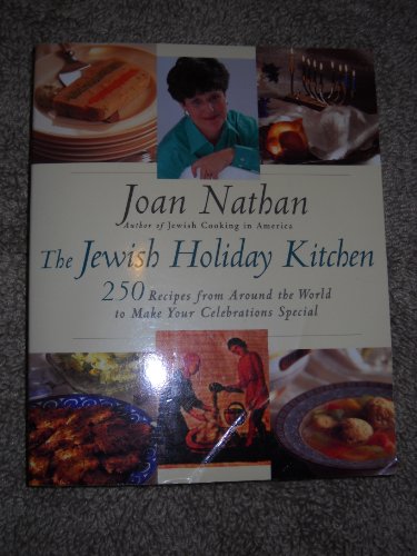 Stock image for The Jewish Holiday Kitchen 250 Recipes from around the World to Make Your Celebrations Special for sale by True Oak Books