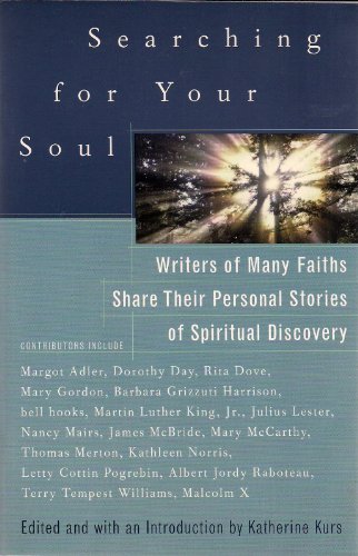 9780805211115: Searching for Your Soul: Writers of Many Faiths Share Their Personal Stories of Spiritual Discovery