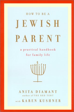 Imagen de archivo de How to Be a Jewish Parent: A Practical Handbook for Family Life a la venta por More Than Words
