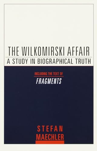 Stock image for The Wilkomirski Affair: A Study in Biographical Truth for sale by Revaluation Books