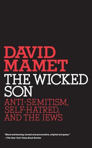 Beispielbild fr The Wicked Son: Anti-Semitism, Self-hatred, and the Jews (Jewish Encounters Series) zum Verkauf von Goodwill Southern California