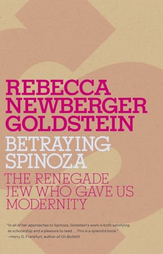 Imagen de archivo de Betraying Spinoza: The Renegade Jew Who Gave Us Modernity (Jewish Encounters Series) a la venta por Goodwill Books