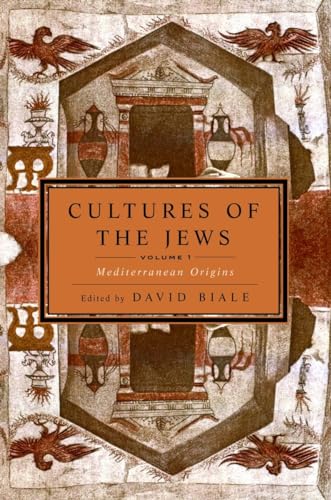 Stock image for Cultures of the Jews, Volume 1: Mediterranean Origins (National Jewish Book Award) for sale by Blue Vase Books