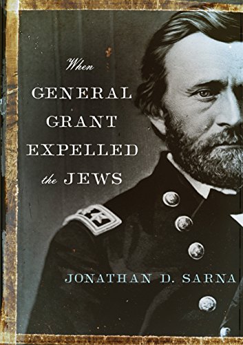 Beispielbild fr When General Grant Expelled the Jews zum Verkauf von Better World Books