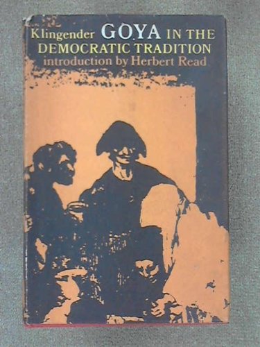 Stock image for Goya in the Democratic Tradition for sale by Better World Books