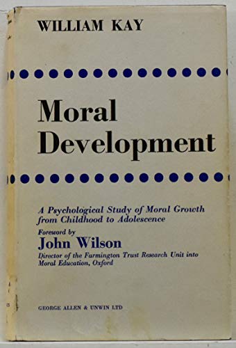 Beispielbild fr Moral Development: A Psychological Study of Moral Growth from Childhood to Adolescence zum Verkauf von Better World Books