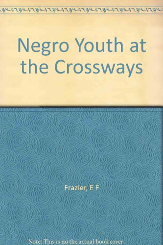 Beispielbild fr Negro Youth at the Crossways, Their Personality Development in the Middle States. zum Verkauf von Better World Books