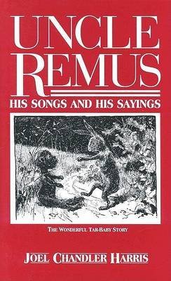 9780805232738: Uncle Remus: His Songs and Sayings