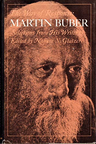 9780805232806: The Way of Response: Martin Buber - Selections From His Writings