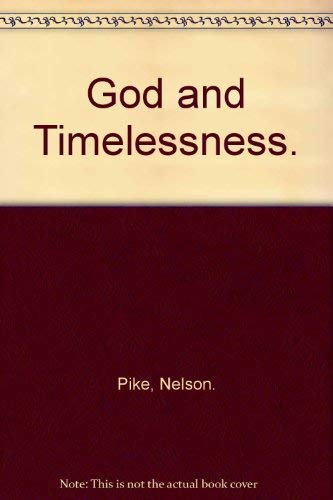 9780805233322: God and Timelessness.