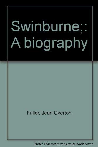 Stock image for Swinburne;: A biography for sale by SecondSale