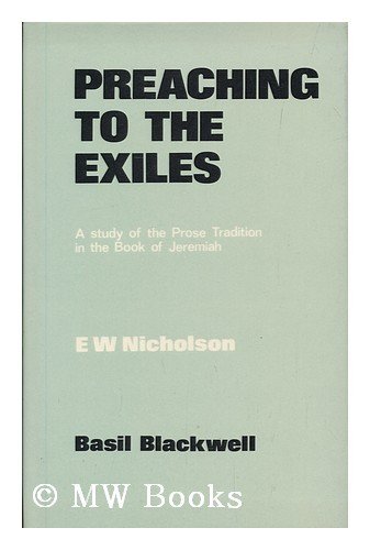 Stock image for Preaching to the exiles;: A study of the prose tradition in the book of Jeremiah for sale by Zubal-Books, Since 1961