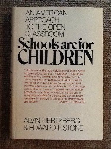 Beispielbild fr Schools Are for Children; An American Approach to the Open Classroom zum Verkauf von Wonder Book