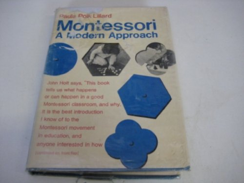 Beispielbild fr Montessori, a modern approach zum Verkauf von Irish Booksellers