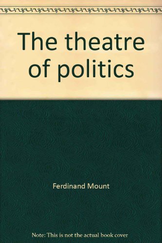 Imagen de archivo de The Theatre of Politics a la venta por Better World Books