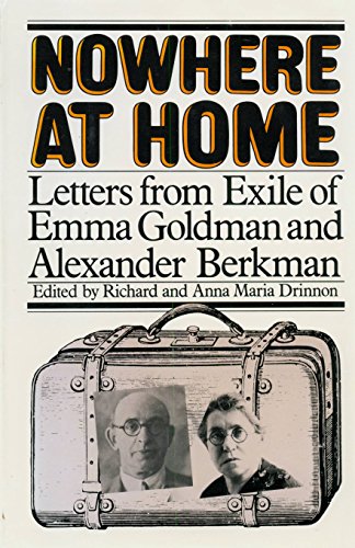 Nowhere at home;: Letters from exile of Emma Goldman and Alexander Berkman (9780805235371) by Goldman, Emma
