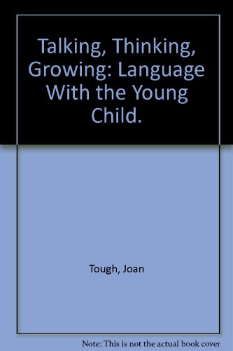 9780805235456: Talking, thinking, growing; language with the young child